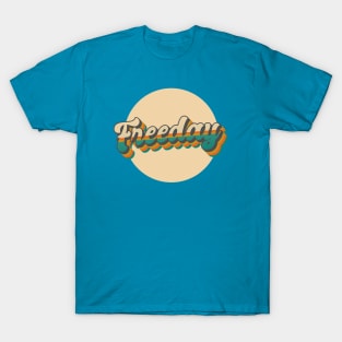 Freeday retro text design T-Shirt